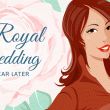 Royal Wedding – One Year Later: New Episodes – February 2023